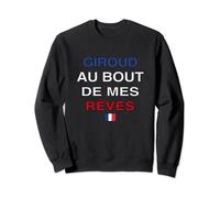 Drôle Maillot équipe France 2022 Giroud Au Bout De Mes Rêves Sweatshirt