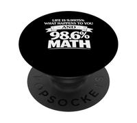 Drôle mathématiques Blague Vie pourcentage Humour Dicton astucieux PopSockets PopGrip Adhésif