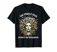 Drôle Medusa The Female Gaze Petrify The Patriarchy T-Shirt