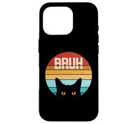 Drôle Meme Saying Bruh With Teens Cat Boys Girls Men Women Coque pour iPhone 16 Pro