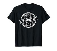 Drôle Meme Saying Certified 6 7 Moment Gen Z Alpha Trendy T-Shirt