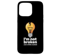 Drôle Memes Texte Funny I'm Not Broken Just A Little Cracked Coque pour iPhone 15 Pro Max