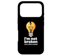 Drôle Memes Texte Funny I'm Not Broken Just A Little Cracked Coque pour iPhone 17 Pro