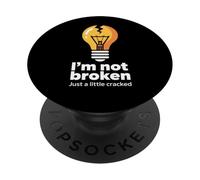 Drôle Memes Texte Funny I'm Not Broken Just A Little Cracked PopSockets PopGrip Adhésif