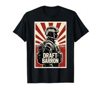 Drôle Militaire Barron Sarcastique Anti Guerre Draft Barron T-Shirt