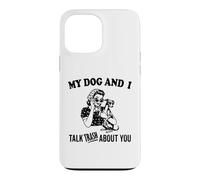 drôle Mon Chien lévrier Italien et Je Parle de toi Coque pour iPhone 13 Pro Max