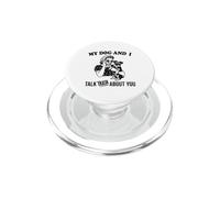 drôle Mon Chien Schnauzer Nain et Je Parle de toi PopSockets PopGrip pour MagSafe