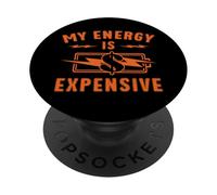 Drôle, Mon énergie coûte Cher, Cadeau inspirant de PopSockets PopGrip Adhésif