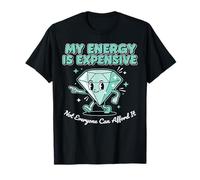 Drôle Mon énergie coûte Cher Motivation Inspirante T-Shirt