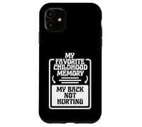 Drôle Mon Souvenir d'enfance préféré : Le Dos ne Fait Pas Coque pour iPhone 11