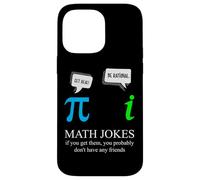 Drôle Nerdy Math Blagues If You Get Them Real Pi Math Teacher Coque pour iPhone 14 Pro Max
