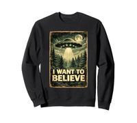 Drôle OVNI Dream I Want to Believe Alien Spaceship Conspiracy Sweatshirt