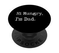 Drôle Papa Affamé Plaisanterie Hi Hungry I'm Dad PopSockets PopGrip Adhésif