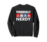 Drôle Papa Fête des Pères Tableau périodique Nerdy Fathers Sweatshirt