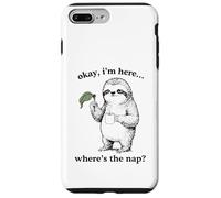 Drôle Paresseux Okay I'm Here Where's The Nap Graphique Coque pour iPhone 7 Plus/8 Plus