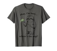 Drôle Paresseux Okay I'm Here Where's The Nap Graphique T-Shirt
