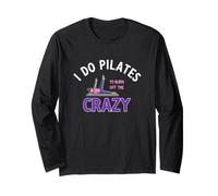 Drôle Pilates Burn Off The Crazy Saying Sarcastique Manche Longue