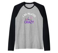 Drôle Pilates Burn Off The Crazy Saying Sarcastique Manche Raglan
