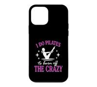 Drôle Pilates Workout I Do Pilates to Burn Off The Crazy Coque pour iPhone 12 Mini