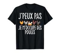Drôle Poule Fermier J'peux Pas Je M'occupe Des Poules T-Shirt