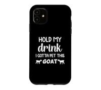 drôle, Prends Mon Verre, Je Dois caresser Cette chèvre Coque pour iPhone 11