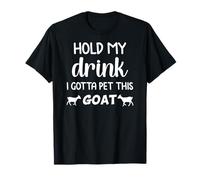 drôle, Prends Mon Verre, Je Dois caresser Cette chèvre T-Shirt
