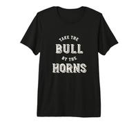 Drôle Prenez Le Taureau par Les Cornes T-Shirt Haut de Gamme