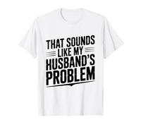 Drôle qui ressemble à l'humour du problème de mon mari T-Shirt