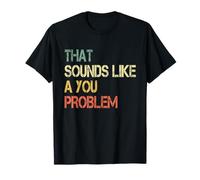 Drôle qui ressemble à un problème de vous dicton sarcastique T-Shirt