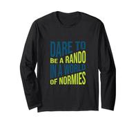 Drôle Rando Osez être Un Rando dans Un Monde de Normies Manche Longue