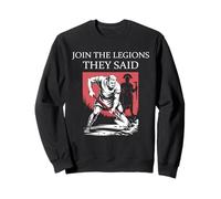 Drôle Rejoindre Les légions Romaines Sweatshirt