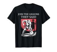 Drôle Rejoindre Les légions Romaines T-Shirt