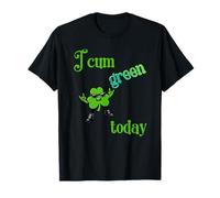 Drôle Saint Patrick I Cum Green Aujourd'hui T-Shirt