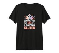 Drôle sans Gluten - Do Not Feed This Princess Gluten T-Shirt Haut de Gamme