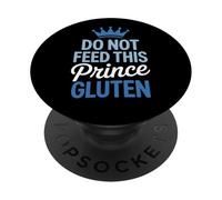Drôle sans Gluten - Ne nourrissez Pas ce Prince Gluten PopSockets PopGrip Adhésif