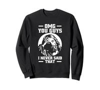 Drôle Sarcastique Dire Jésus OMG You Guys I Never Said That Sweatshirt