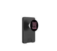 Drôle Sassy Youre Still TaIking Sarcastique Ironique Sarcasme Amusant PopSockets PopWallet pour MagSafe