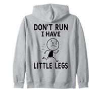 Drôle Short Legs Humour Jokes Don't Run, I Have Little Legs Sweat à Capuche