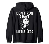 Drôle Short Legs Humour Jokes Don't Run, I Have Little Legs Sweat à Capuche