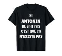 Drôle Si Antonin ne Sait Pas Prénom Humour Antonin T-Shirt