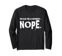 Drôle si Le Gouvernement Nope Libertarian Freedom Humour Manche Longue