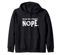 Drôle si Le Gouvernement Nope Libertarian Freedom Humour Sweat à Capuche