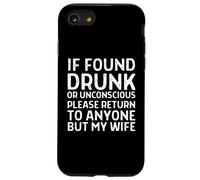 Drôle si trouvé ivre, veuillez retourner à n'importe qui sauf ma femme Coque pour iPhone SE (2020) / 7 / 8