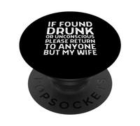 Drôle si trouvé ivre, veuillez retourner à n'importe qui sauf ma femme PopSockets PopGrip Adhésif