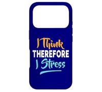 Drôle stressé Disant Que Je Pense Donc Je stresse Coque pour iPhone 17 Pro