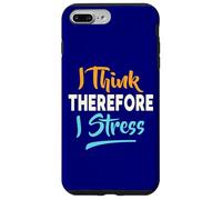Drôle stressé Disant Que Je Pense Donc Je stresse Coque pour iPhone 7 Plus/8 Plus