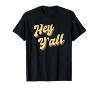 Drôle Texas Hey Y'All Yall Sassy Texan Southern South T-Shirt