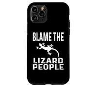 Drôle théoricien de la théorie du Complot Blame The Lizard People Coque pour iPhone 11 Pro