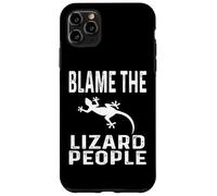 Drôle théoricien de la théorie du Complot Blame The Lizard People Coque pour iPhone 11 Pro Max