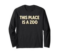 Drôle This Place is A Zoo Shirt Humour Manche Longue